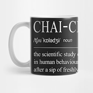 Chai-chology The Science Behind A Great Chai Tea - White Text Mug